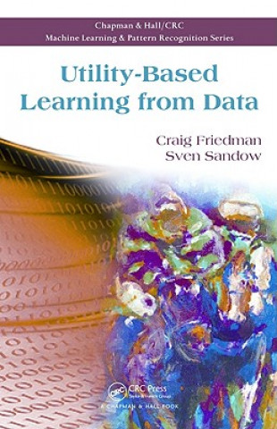 Book Utility-Based Learning from Data Craig Friedman