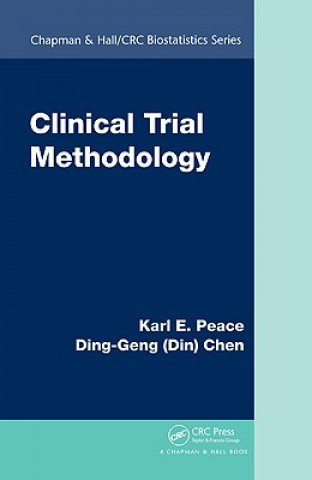 Könyv Clinical Trial Methodology Karl E Peace