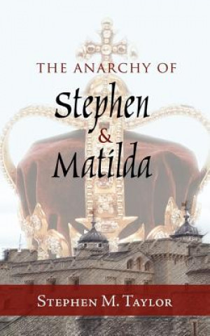 Kniha Anarchy of Stephen and Matilda Taylor