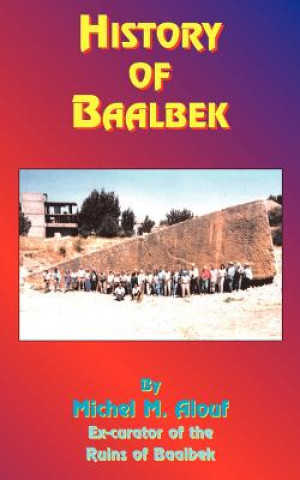 Kniha History of Baalbek Michel M. Alouf