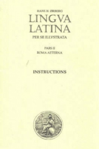 Könyv Lingua Latina - Instructions Hans Orberg