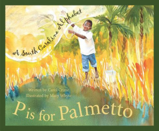 Kniha P is for Palmetto Carol Crane