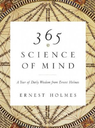 Kniha 365 Science of Mind Ernest Holmes