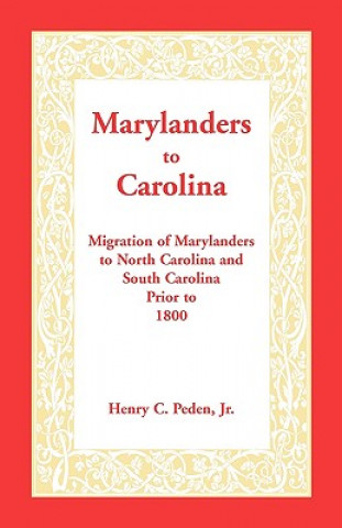 Buch Marylanders to Carolina Henry C. Peden Jr