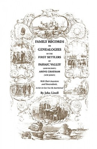 Książka Family Records or Genealogies of the First Settlers of Passaic Valley (and Vicinity) Above Chatham [New Jersey] John Littell