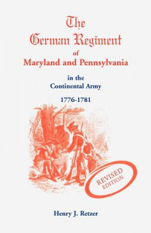 Könyv German Regiment of Maryland and Pennsylvania Henry J Retzer