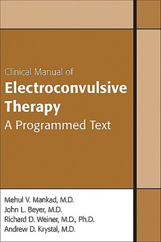 Könyv Clinical Manual of Electroconvulsive Therapy Mankad