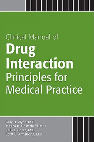 Könyv Clinical Manual of Drug Interaction Principles for Medical Practice Gary Wynn