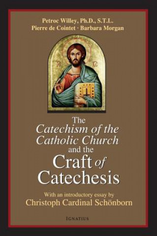 Książka Catechism of the Catholic Church and the Craft of Catechesis Pierrer De Cointet