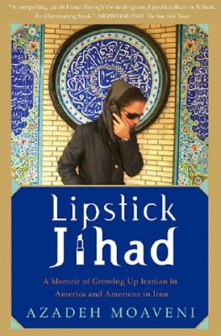 Kniha Lipstick Jihad Azadeh Moaveni