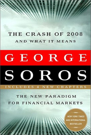 Kniha Crash of 2008 and What it Means George Soros