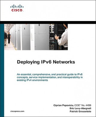 Kniha Deploying IPv6 Networks Ciprian P Popoviciu