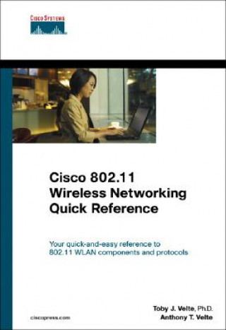 Книга Cisco 802.11 Wireless Networking Quick Reference Toby Velte