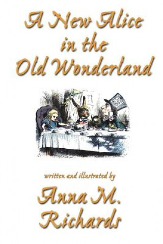 Carte New Alice in the Old Wonderland Anna M.