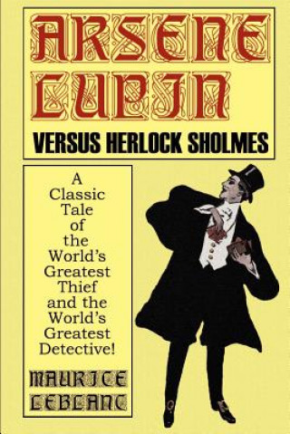 Könyv Arsene Lupin Vs. Herlock Sholmes Maurice Leblanc