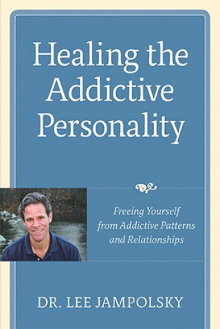 Kniha Healing the Addictive Personality Lee L. Jampolsky