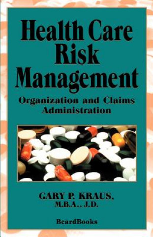 Kniha Health Care Risk Management Gary P. Kraus