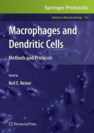 Könyv Macrophages and Dendritic Cells Neil Reiner