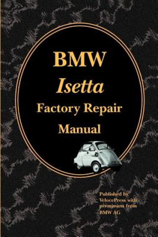 Könyv BMW Isetta Factory Repair Manual Velocepress