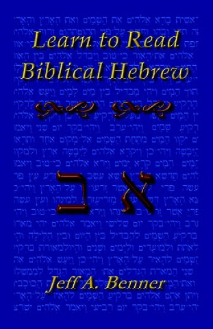 Könyv Learn Biblical Hebrew Jeff A. Benner