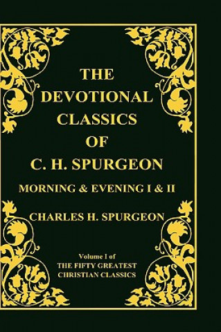 Kniha Devotional Classics of C. H. Spurgeon Charles Haddon Spurgeon