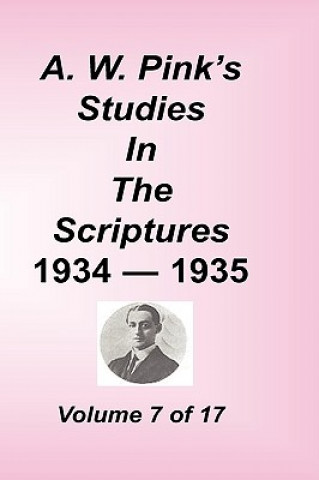 Carte A. W. Pink's Studies in the Scriptures, Volume 07 Arthur W Pink