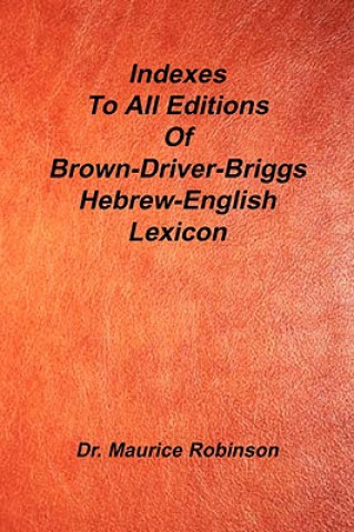 Książka Indexes to All Editions of Bdb Hebrew English Lexicon Maurice Robinson
