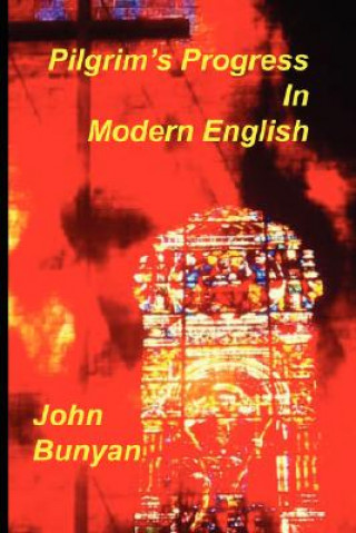 Knjiga Pilgrim's Progress in Modern English John Bunyan