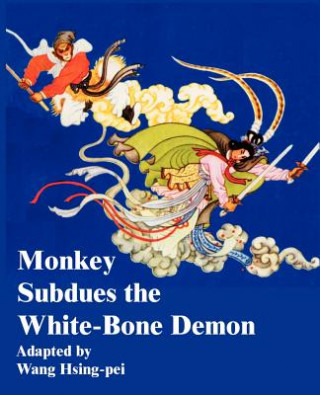 Carte Monkey Subdues the White-Bone Demon Wang Hsing-Pei