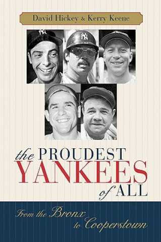 Könyv Proudest Yankees of All David Hickey