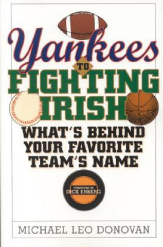 Kniha Yankees to Fighting Irish Michael Leo Donovan