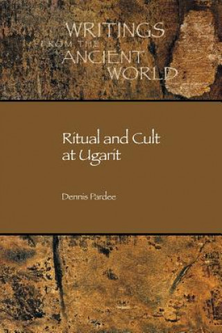 Carte Ritual and Cult at Ugarit Dennis Pardee