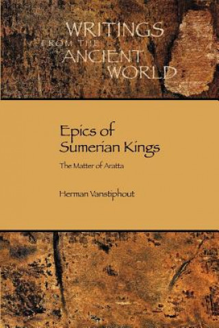 Carte Epics of Sumerian Kings H L J Vanstiphout