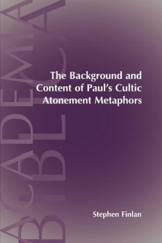 Carte Background and Content of Paul's Cultic Atonement Metaphors Stephen Finlan