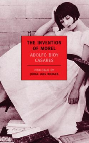 Könyv Invention Of Morel Adolfo Bioy Casares