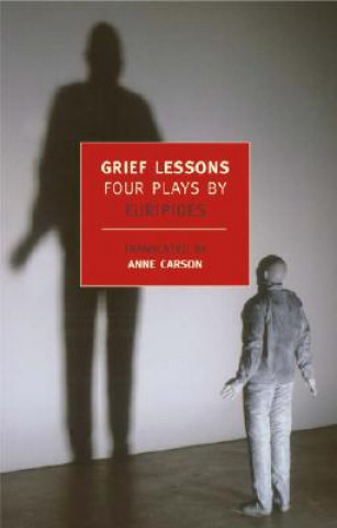 Könyv Grief Lessons Euripides