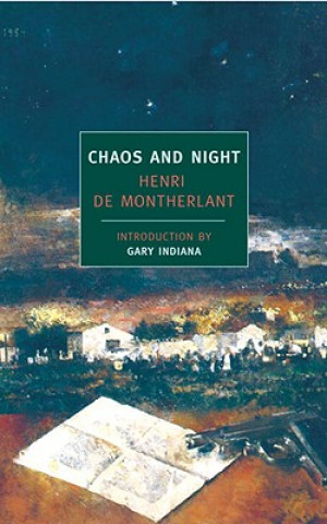 Livre Chaos And Night Henri de Montherlant