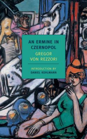 Könyv Ermine Of Czernopol Gregor Von Rezzori