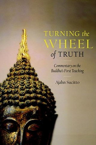 Kniha Turning the Wheel of Truth Ajahn Sucitto