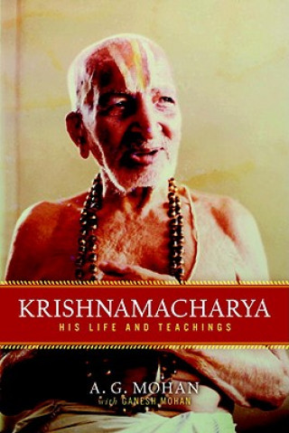 Kniha Krishnamacharya A G Mohan