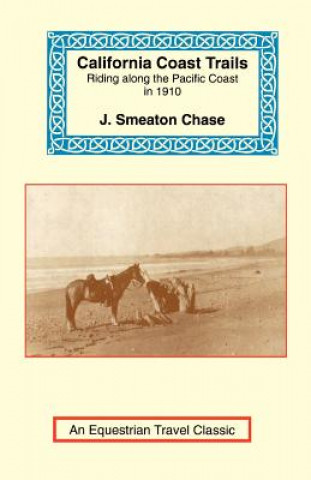 Книга California Coast Trails J. Smeaton Chase