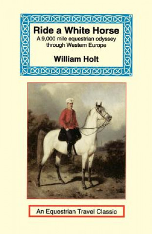 Knjiga Ride a White Horse William Holt