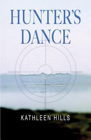 Knjiga Hunter's Dance Kathleen Hills