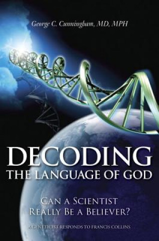 Kniha Decoding the Language of God George C. Cunningham