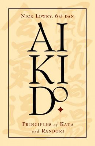 Книга Aikido Nick Lowry