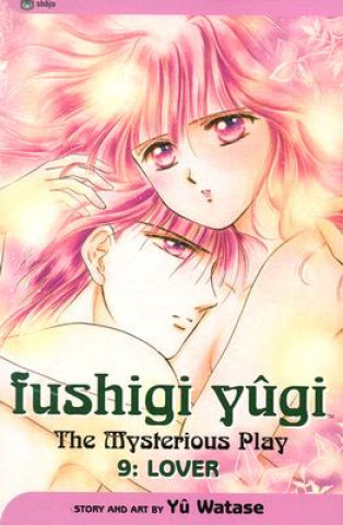 Könyv Fushigi Yugi, Vol. 9 Yu Watase