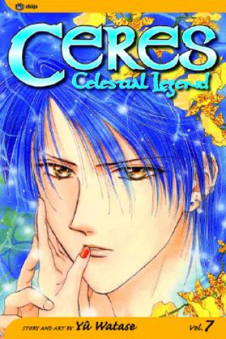 Kniha Ceres: Celestial Legend, Vol. 7 Yuu Watase