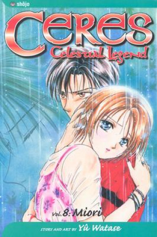 Könyv Ceres: Celestial Legend, Vol. 8 Yuu Watase