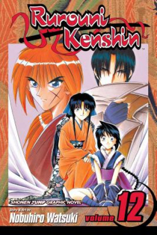 Kniha Rurouni Kenshin, Vol. 12 Nobuhiro Watsuki