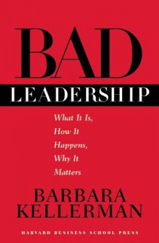 Książka Bad Leadership Barbara Kellerman